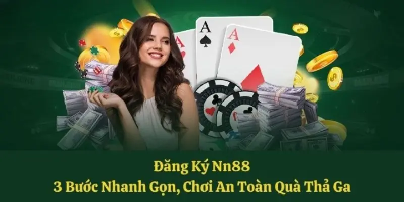 Bí quyết an toàn khi đăng ký NN88