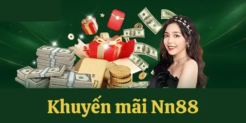 Khuyến mãi tại nhà cái NN88