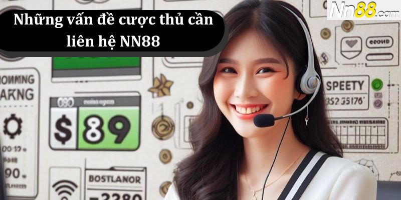 Tìm hiểu những vấn đề cược thủ cần liên hệ NN88